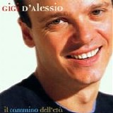 Gigi D'alessio - Il cammino dell'etÃ 