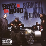 Boyz N The  Hood - Strait Outta A-Town
