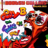 Bootsy Collins - Anthology - Glory B Da Funk's On Me