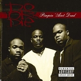 Do Or Die - Pimpin' Ain't Dead