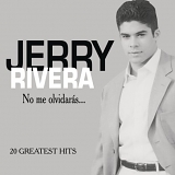 jerry rivera - 20 greatest hist