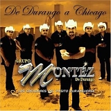 Grupo MontÃ©z De Durango - De Durango A Chicago