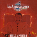 La Arrolladora Banda El Limon - Huele A Peligro