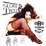 Gloria Trevi - Mas-Turbada Que Nunca