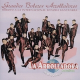 La Arrolladora Banda El Limon - Boleros Arrolladores