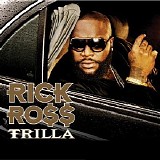 Rick Ross - Trilla