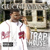 Gucci Mane - Trap House