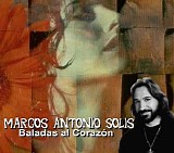 Marco Antonio SolÃ­s - Baladas Al Corazon