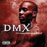 DMX - It's Dark and Hell Is Hot