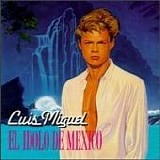 Luis Miguel - El Idolo de Mexico