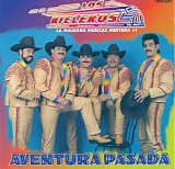 Los Rieleros Del Norte - Aventura Pasada