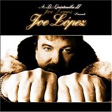 Joe Lopez - A.B. Quintanilla III Presents Joe Lopez