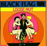 Black Flag - Loose Nut