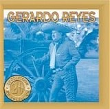 Gerardo Reyes - 23 Exitos de Gerardo Reyes