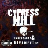 Cypress Hill - Unreleased & Revamped - Unreleased & Revamped
