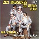 Los Invasores De Nuevo LeÃ³n - Mil Pedazos