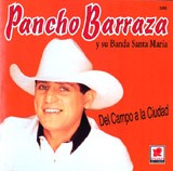 Pancho Barraza - Campo a la Ciudad