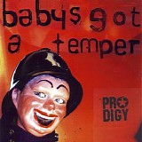 The Prodigy - Baby's Got A Temper