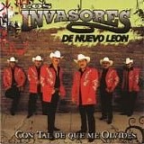 Los Invasores De Nuevo LeÃ³n - Con Tal De Que Me Olvides