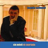 JoaquÃ­n Carbonell - Sin mÃ³vil ni coartada