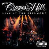 Cypress Hill - Live At The Fillmore - Live At The Fillmore