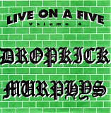 Dropkick Murphys - Live On A Five Volume 4