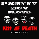 Pretty Boy Floyd - Kiss Of Death - A Tribute To KISS