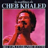 Khaled - Meilleur de Cheb Khaled, le