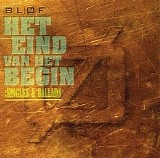 BlÃ¶f - Het eind van het begin: Singles And Ballads