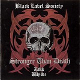 Black Label Society - Stronger Than Death