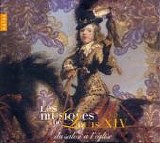 Varios - Les Musiques de Louis XIV  Du Salon a l'Eglise