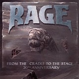 Rage - From the Cradle to the Stage : 20th Anniversary