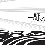 iLiKETRAiNS - He Who Saw the Deep
