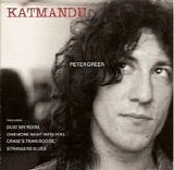 Peter Green - Katmandu - A Case For The Blues
