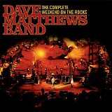 Dave Matthews Band - The Complete Weekend On The Rocks