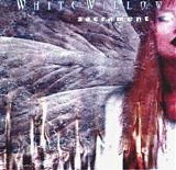 White Willow - Sacrament