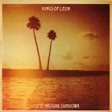Kings Of Leon - Come Around Sundown