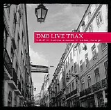 Dave Matthews Band - LiveTrax Volume 10: 5.25.07 Pavilion Atlantico - Lisbon, Portugal