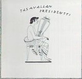 Tasavallan Presidentti - Tasavallan Presidentti