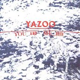 Yazoo - You And Me Both