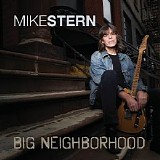 Mike Stern - Big Neighborhood