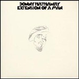 Donny Hathaway - Extension of a Man