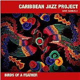 Caribbean Jazz Project - Birds Of A Feather