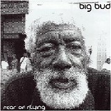 Big Bud - Fear Of Flying - Disc 2