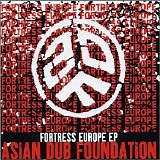 Asian Dub Foundation - Fortress Europe