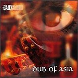 Bally Sagoo - Dub Of Asia