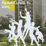 Various artists - FabricLive.11 - Bent