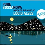 Lucio Alves - Pure Bossa Nova