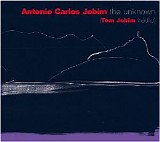 Antonio Carlos Jobim - The Unknown
