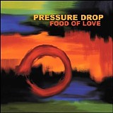 Pressure Drop - Food Of Love - Disc 1